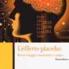 L'effetto placebo. Breve viaggio tra mente e corpo