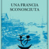 Una Francia sconosciuta o l'avventura tra due sponde