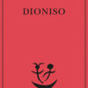 Dioniso. Mito e culto