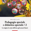 Pedagogia speciale e didattica speciale Vol. 2