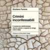 Crimini inconfessabili. Il ventennio dell'Antistato che ha voluto e coperto le stragi (1973-1993)