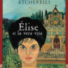 Élise o la vera vita