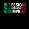 Riflessioni sulla democrazia incompiuta