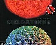 Cielo & terra. Mondi celati alla vista. Ediz. illustrata