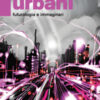 Domani urbani. Futurologia e immaginari
