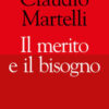 Il merito, il bisogno e il grande tumulto
