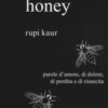 Milk and honey. Parole d'amore, di dolore, di perdita e di rinascita