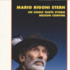 Mario Rigoni Stern. Un uomo tante storie nessun confine