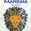 Tatuaggi. Mandala. Antistress. Ediz. illustrata