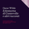 Il fantasma di Canterville e altri racconti. Testo inglese a fronte