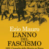 L'anno del fascismo. 1922. Cronache della marcia su Roma