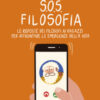S.O.S. Filosofia. Le risposte dei filosofi ai ragazzi per affrontare le emergenze della vita