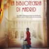 La bibliotecaria di Madrid