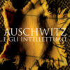 Auschwitz e gli intellettuali. La Shoah nella cultura del dopoguerra