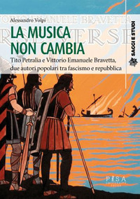 La musica non cambia. Tito Petralia e Vittorio Emanuele Bravetta, due autori popolari tra fascismo e repubblica