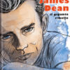 James Dean. Il gigante ribelle