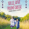 Sulle rive del Plum Creek. La casa nella prateria. Nuova ediz. Vol. 2