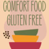 Comfort food. Gluten free