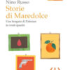 Storie di Maredolce. Una borgata di Palermo in venti quadri