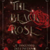 Il bocciolo dell'inferno. The black rose Vol. 1