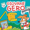 Giù le zampe dal nostro parchetto! Le avventure del giovane Gero