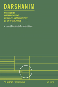 Darshanim. Contributi a «Interpretazione. Reti di relazioni generate da un'opera d'arte» Vol. 2