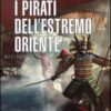 I pirati dell'estremo oriente 811-1639