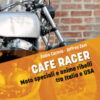 Cafe Racers. Moto speciali e anime ribelli tra Italia e USA