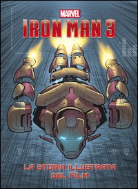 Iron Man 3. La storia illustrata del film. Ediz. illustrata