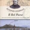 Il Bel Paese. Conversazioni sulle bellezze naturali, la geologia e la geografia fisica dell'Italia