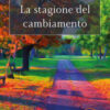 La stagione del cambiamento