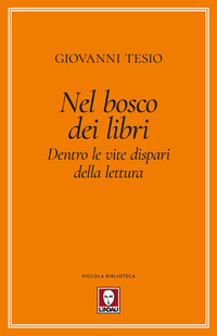 Nel bosco dei libri. Dentro le vite dispari della lettura