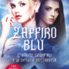 Zaffiro blu. L'angelo senza ali e la demone misteriosa