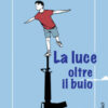 La luce oltre il buio