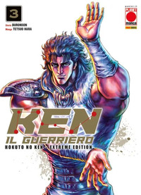 Ken il guerriero. Hokuto no Ken. Extreme edition Vol. 3