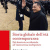 Storia globale dell'età contemporanea. Dal dominio occidentale all'insicurezza multipolare