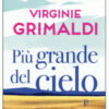 Più grande del cielo