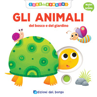 Gli animali del bosco e del giardino. Ediz. a colori