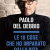 Le 10 cose che ho imparato dalla vita