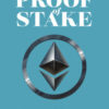 Proof of stake. La nascita di Ethereum e la filosofia della Blockchain