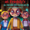 L'intagliapupazzi. Five nights at Freddy's. Gli incubi del Fazbear Vol. 9
