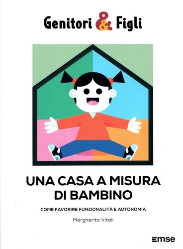 Una casa a misura di bambino. Come favorire funzionalità e autonomia