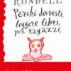 Perché dovresti leggere libri per ragazzi anche se...