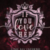 If you love her. Fino all'inferno