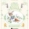 Le belle storie della nonna in giardino. Ediz. a colori