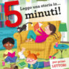 Leggo una storia in... 5 minuti! Stampatello maiuscolo. Ediz. a colori