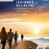 L'arte di ispirare gli altri. Leadership in evoluzione