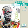 Vivere la filosofia. Per le Scuole superiori. Con e-book. Con espansione online Vol. 1