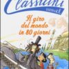 Il giro del mondo in 80 giorni da Jules Verne. Classicini. Ediz. illustrata