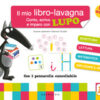 Conto, scrivo e imparo con Lupo. Il mio libro-lavagna. Amico Lupo. Ediz. a colori. Con pennarello cancellabile